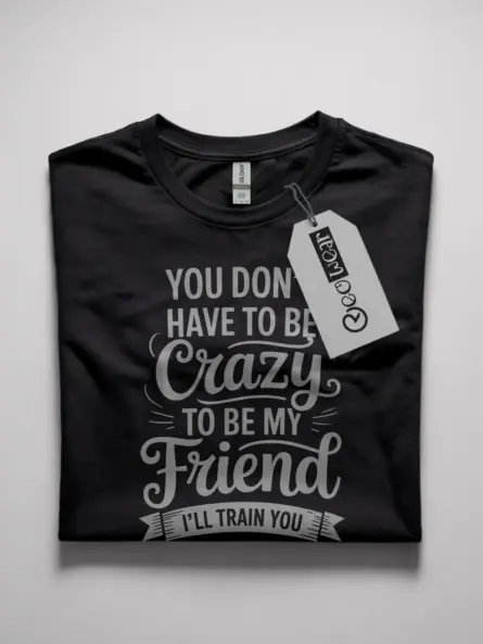 Funny Friendship Quote T-Shirt for Besties