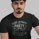 Black Front funny landscaping t-shirt i like to party lawn mower graphic