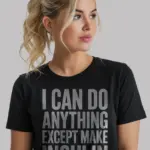 black i can do anything except make insulin type 1 diabetes shirt front view