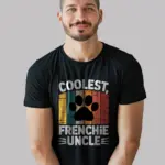 black coolest-frenchie-uncle front view frenchie uncle t-shirt