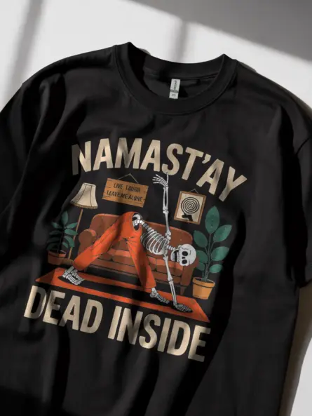 Black Namastay Dead Inside T-Shirt – Mental Health Humor Apparel