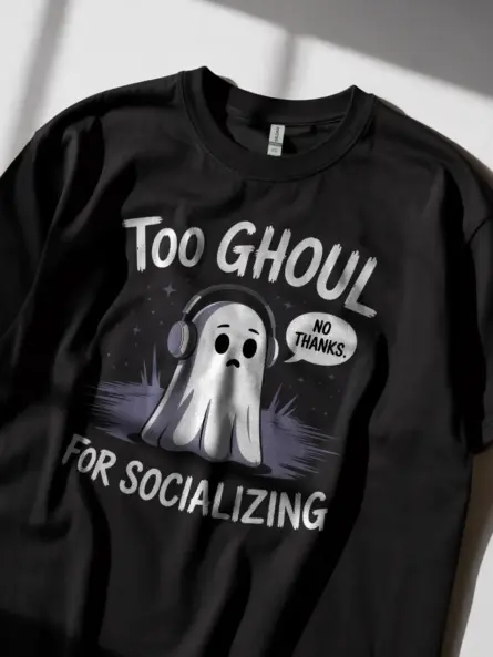 Black Too Ghoul for Socializing T-Shirt Lifestyle – introvert wearing ghost shirt