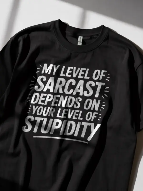Lifestyle shot black shirt my level of sarcasm sarcastic t-shirt for coworkers