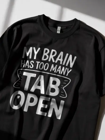 black my brain has too many tabs open t-shirt