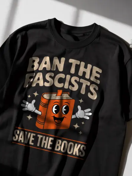 Banned Books T-Shirt – Bold Retro “Ban the Fascists Save the Books” Tee - Image 2