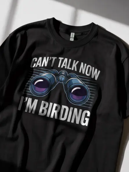 Can't Talk Now I'm Birding – Birding T-Shirt for Birdwatchers - Image 8