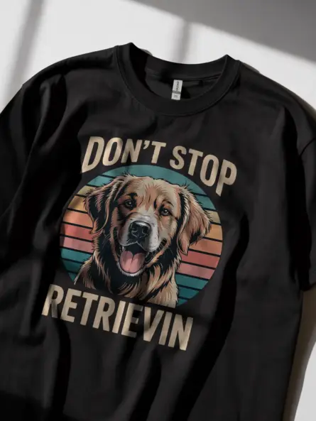 Black Shirt Lifestyle Don’t Stop Retrievin Shirt Retro Dog Lover Shirt