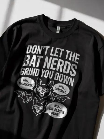 Funny Bat Nerd T-Shirt – “Don’t Let the Bat Nerds” Design - Image 2