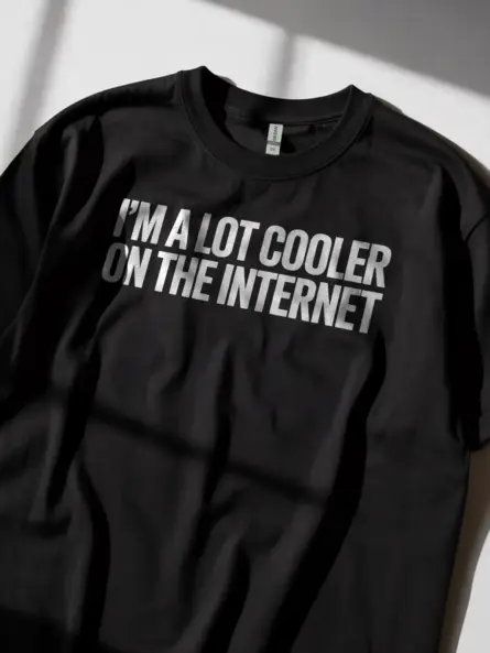 I’m a Lot Cooler on the Internet – Funny Introvert T-Shirt for Meme Lovers - Image 3
