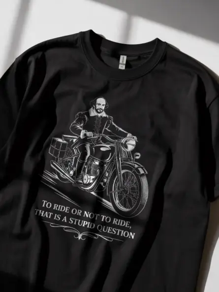 Epic Funny Motorcycle Quote T Shirt – Shakespeare Biker Humor Tee - Image 2