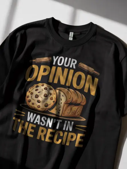 Savage Funny Opinion Baking T-Shirt for Chefs - Image 2