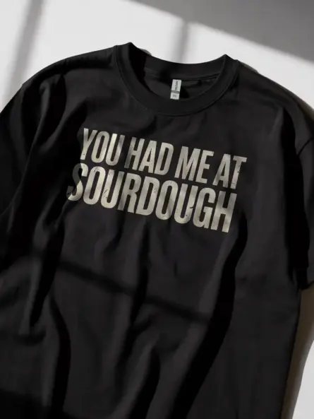 Bold Funny Sourdough T-Shirt for Bakers - Image 2