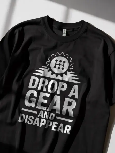 Gear Shift Car Enthusiast T-Shirt – Drop a Gear and Disappear - Image 2