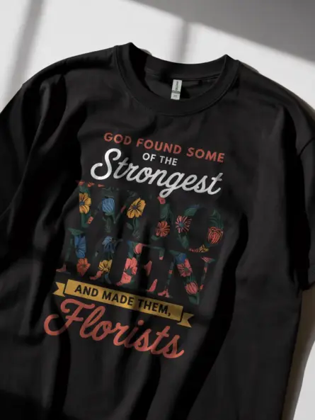 Strong Woman Florist T-Shirt Gift Tee - Image 3