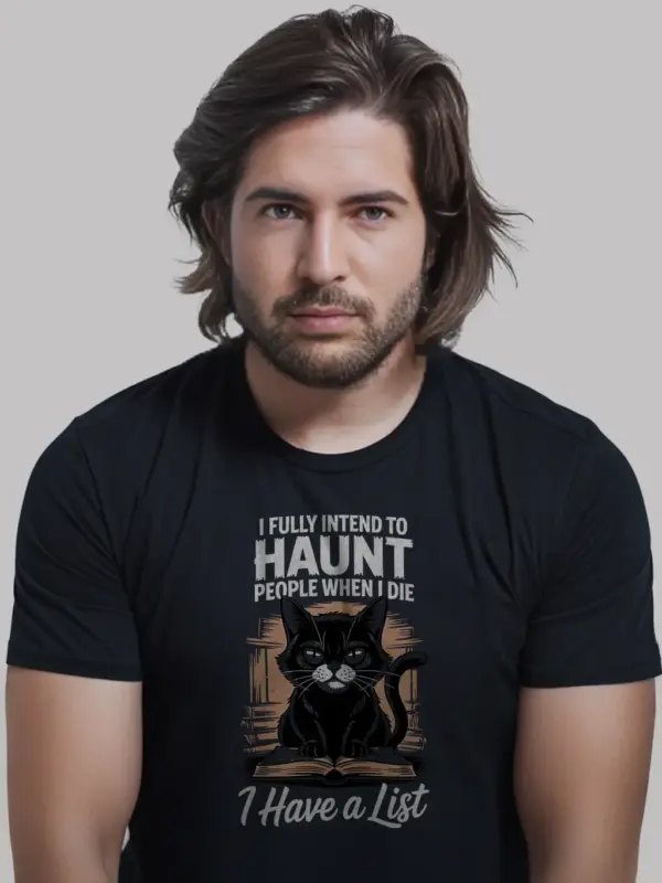 Black Shirt with haunting quote design, funny haunted cat t-shirt,