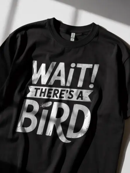 Wait There’s A Bird T-Shirt – Funny Bird Watcher Tee for Introverts & Nature Lovers - Image 5