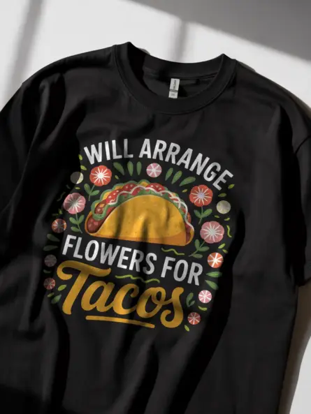 Whimsical Will Arrange Flowers for Tacos T-Shirt - Image 3