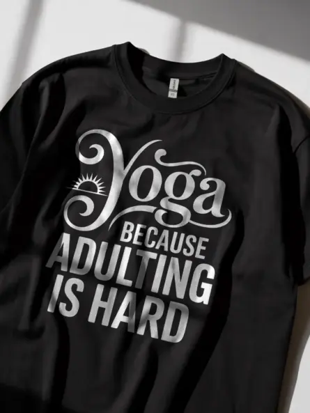 Yoga Because Adulting Is Hard Shirt – Hilarious Self-Care Tee for Wellness Fans - Image 2