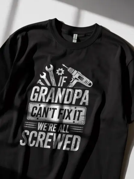 Front black grandpa can't fix it t-shirt with tools and funny quote