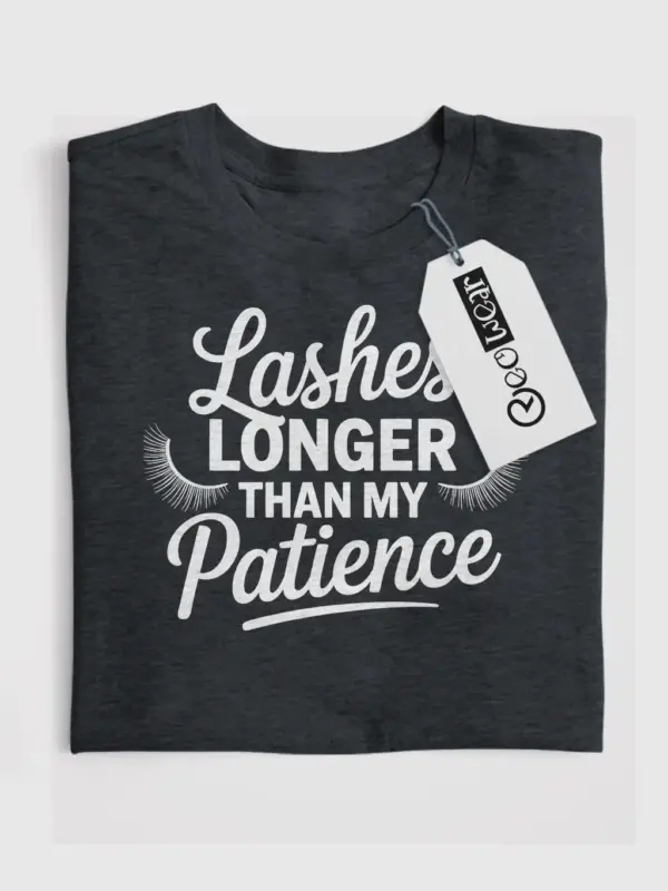 Funny Lash Tech Shirt – Lashes Longer Than My Patience