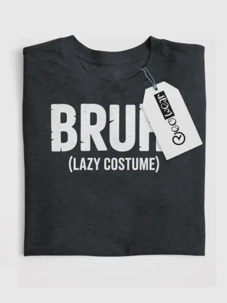 Front view dark heather Bruh Lazy Costume T-Shirt distressed font