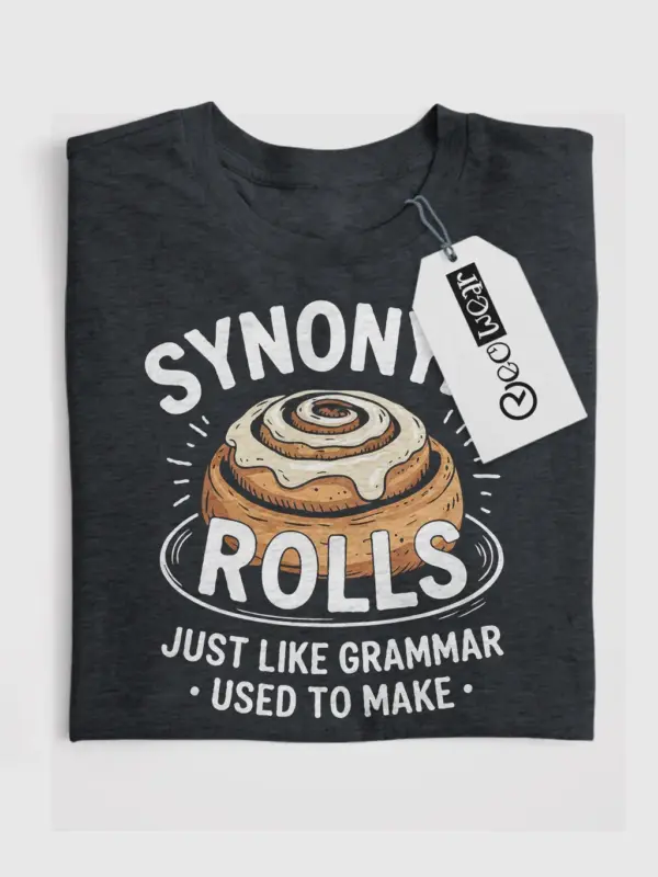 Dark Heather synonym rolls front view funny synonym rolls t-shirt