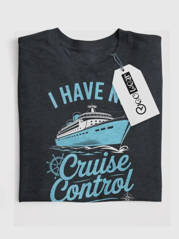 Dark Heather Shirt I Have No Cruise Control Funny Cruise Shirt for Travelers Front View