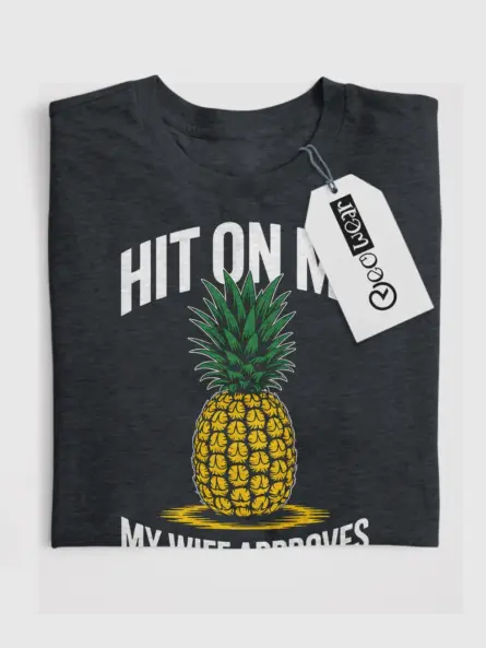 Dark Heather Shirt Hit On Me My Wife Approves Funny Pineapple Swinger Shirt Front View