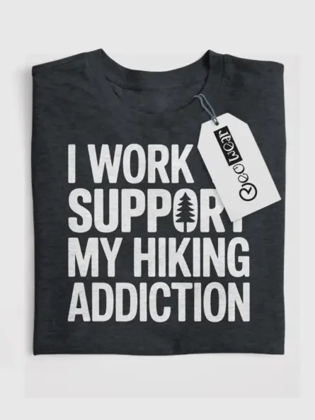 Hiking Addict Shirt – Funny Trail Obsession Tee for Workers - Image 7