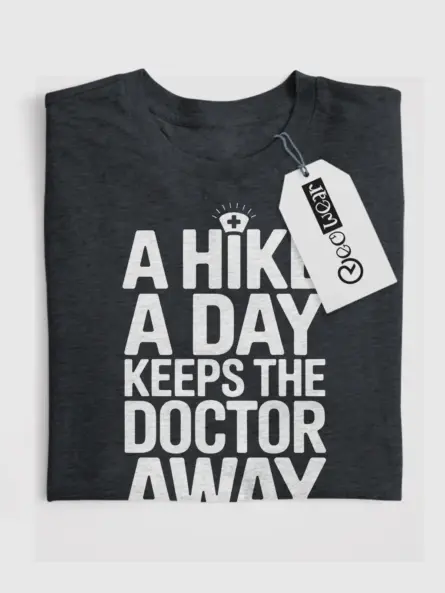 Powerful Hiking Quote Shirt – A Hike A Day Graphic Tee - Image 4