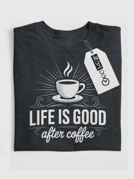 Minimalist Coffee Lover T-Shirt – Life Is Good After Coffee - Image 4