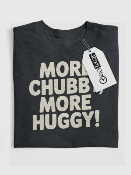 Body Positive Chubby Huggy T-Shirt – Plus Size Self Love Tee - Image 4