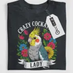 crazy cockatiel lady t-shirt