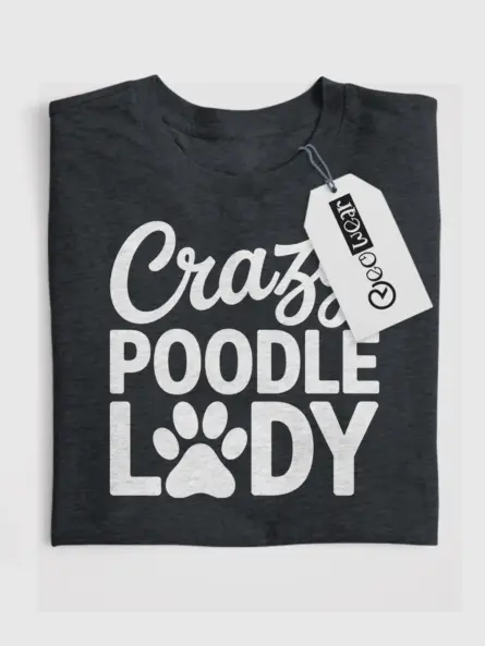 Crazy Poodle Lady Shirt – Funny Dog Mom Tee for Women - Image 4