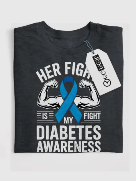 Her Fight Is My Fight – Diabetes Support Shirt for Family - Image 7