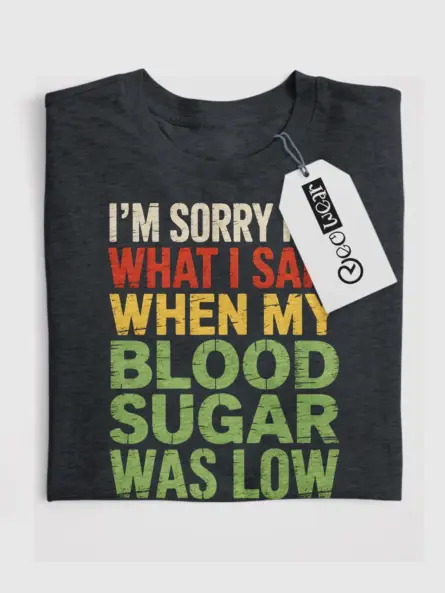 Diabetic Humor Shirt – Funny Low Blood Sugar Apology Tee - Image 4
