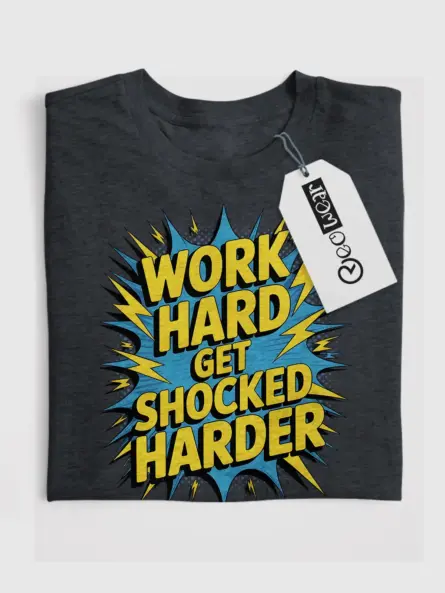 Electrician Motivational T-Shirt - WORK HARD GET SHOCKED HARDER - Image 4