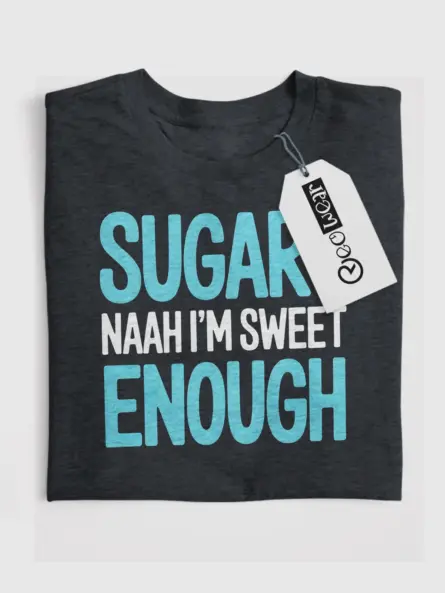Sweet Enough Funny Diabetic T-Shirt – No Sugar Needed Sass Tee - Image 4
