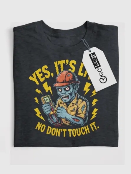 Funny Electrician Warning T-Shirt - YES, IT'S LIVE No Don’t Touch It - Image 4