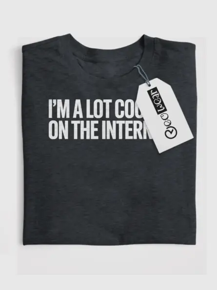 I’m a Lot Cooler on the Internet – Funny Introvert T-Shirt for Meme Lovers - Image 4
