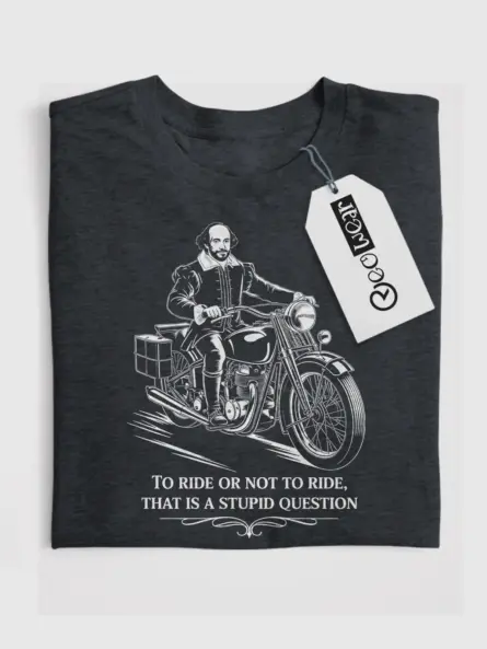 Epic Funny Motorcycle Quote T Shirt – Shakespeare Biker Humor Tee - Image 4