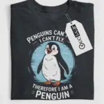funny penguins can't fly t-shirt