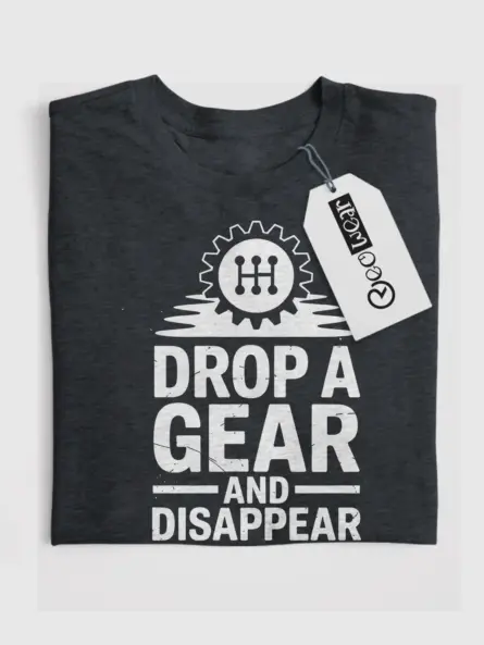 Gear Shift Car Enthusiast T-Shirt – Drop a Gear and Disappear - Image 4