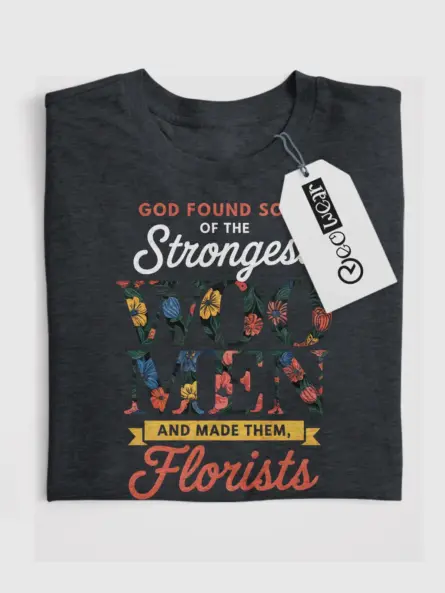Strong Woman Florist T-Shirt Gift Tee - Image 4