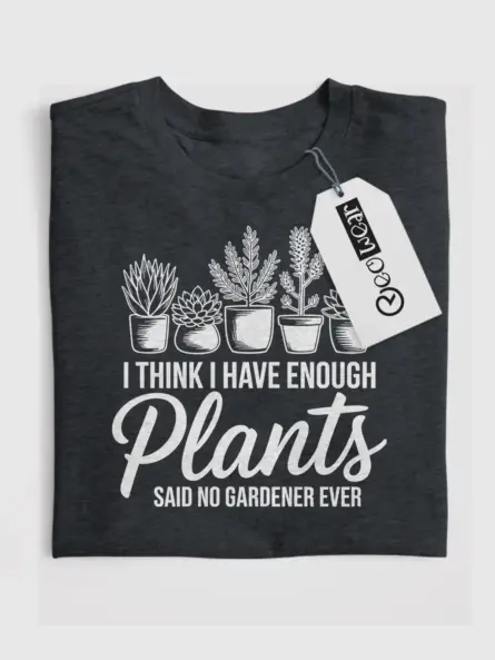 I Think I Have Enough Plants T-Shirt - Image 4