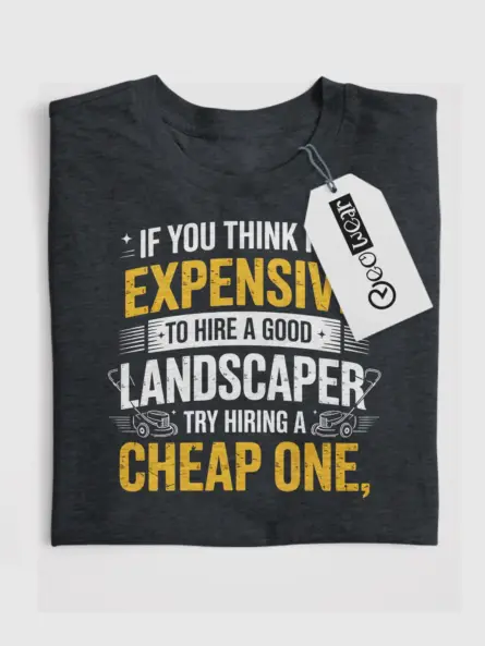 Landscaper Shirt with Bold Quote – Funny Value Message Tee for Men - Image 4
