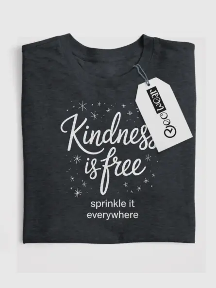 Kindness Is Free T-Shirt – Inspirational Quote Tee - Image 7