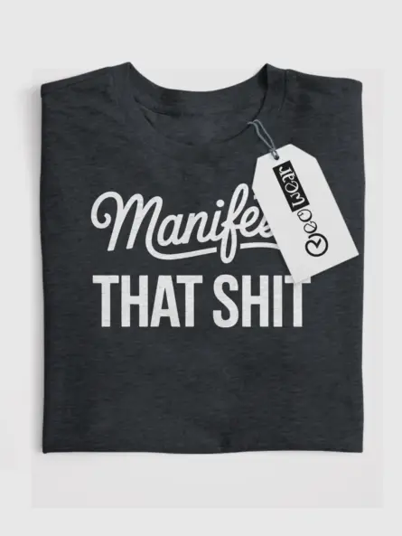 Manifest That Shit Shirt – Bold Minimalist Tee for Spiritual Hustlers - Image 4