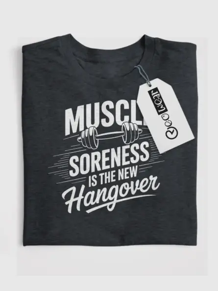 Muscle Soreness Is The New Hangover Gym T-Shirt for Fitness Fans - Image 4