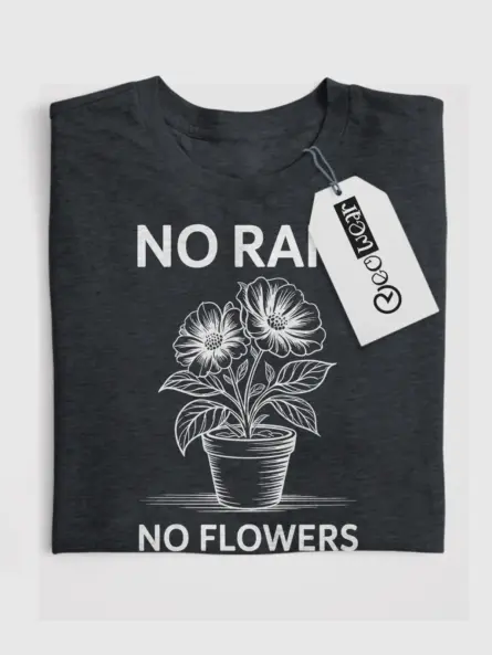 Inspirational No Rain No Flowers T-Shirt - Image 4